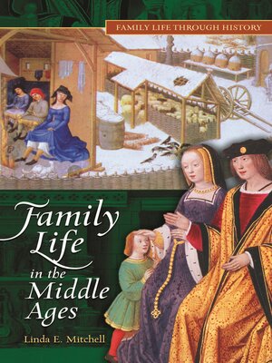 cover image of Family Life in the Middle Ages